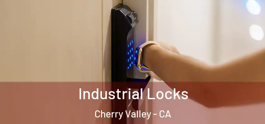  Industrial Locks Cherry Valley - CA